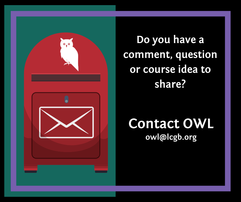 click to contact OWL with comments, questions or course ideas
