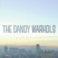 the dandy warhols distorland