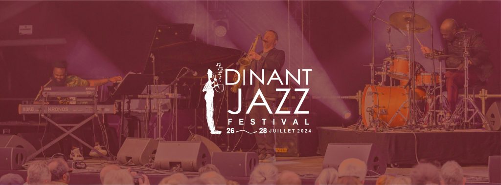 Dinant Jazz Festival 2024: La 22ème édition! - Le Bourlingueur du .Net