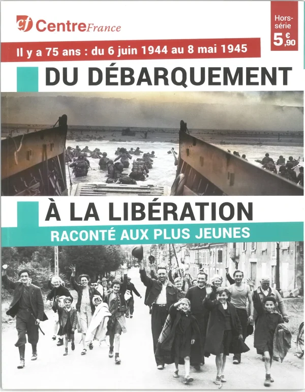 Du Débarquement à la Libération - 6 juin 1944-8 mai 1945