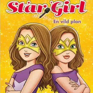 Star Girl 7: En vild plan