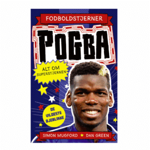 Fodboldstjerner - Pogba - Alt om superstjernen (de vildeste øjeblikke)