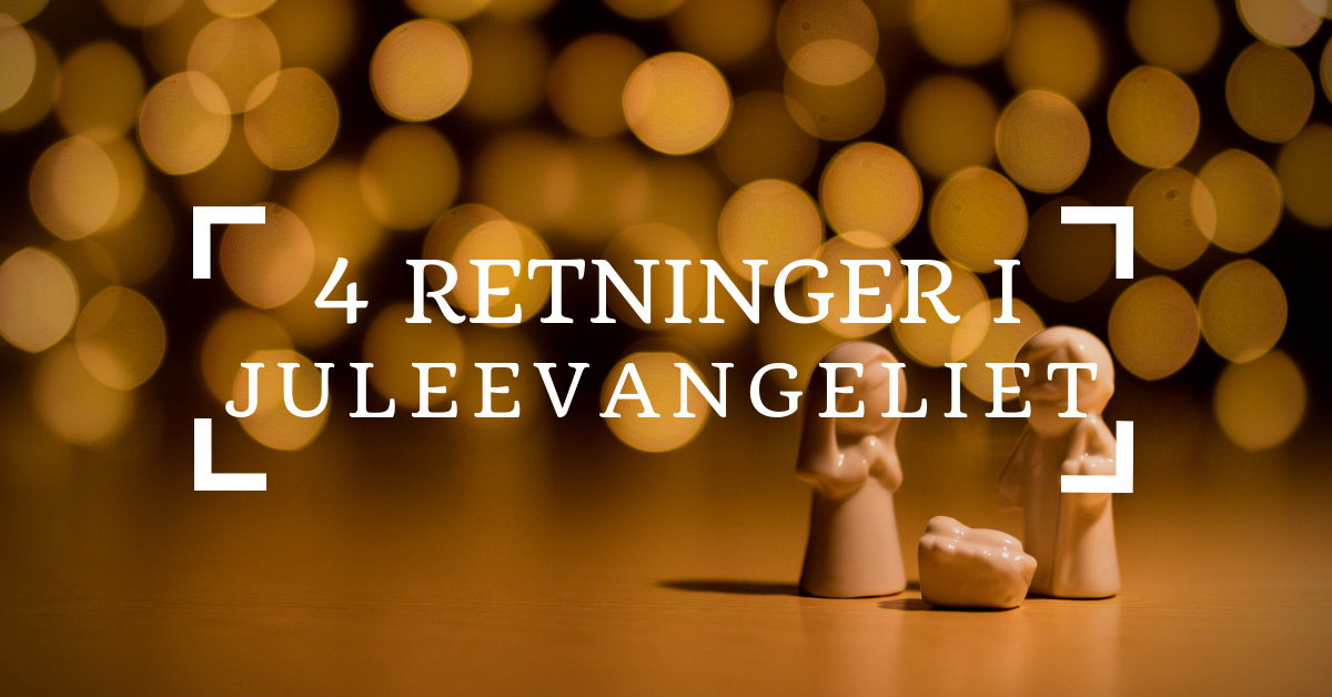 4 retninger i Juleevangeliet