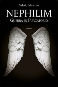 Recensione “Nephilim: guerra in purgatorio” di Valerio La Martire
