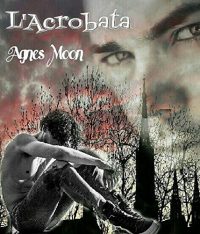 Recensione “L’acrobata” – Agnes Moon