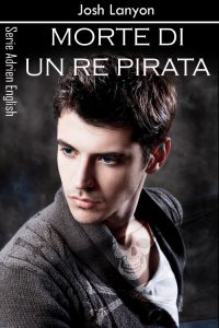 Nuova uscita “Morte di un re pirata” di Josh Lanyon