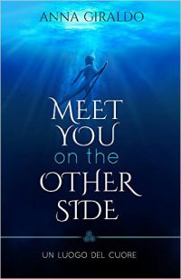 Recensione “Meet you on the other side” di Anna Giraldo