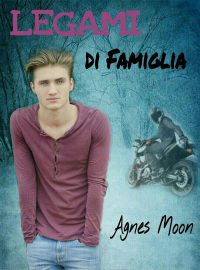 Nuova uscita “Legami di famiglia”di Agnes Moon