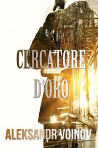 Nuova uscita “Cercatore d’oro” di Aleksandr Voinov