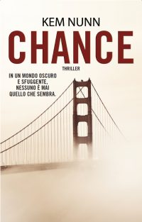 Da domani in libreria: “Chance” di Kem Nunn