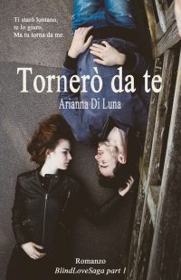 Nuova uscita “Tornerò da te” di Arianna di Luna