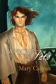 Recensione “La prova del fato” di Mary Calmes (Scelta del cuore vol4)