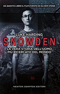 Nuova uscita: “Snowden” di Luke Harding