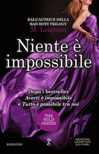 Recensione “Niente è impossibile” di M. Leighton (The Wild Series vol. 4)