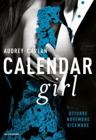 Recensione “Calendar girl. Ottobre – Novembre – Dicembre” di Audrey Carlan