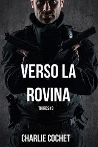 Recensione “Verso la rovina” di Charlie Cochet (Serie Thirds vol.3)