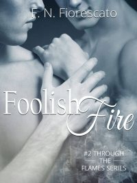 Segnalazione di uscita”Foolish Fire – Throught the flame series vol. 2″ di F.N. Fiorescato