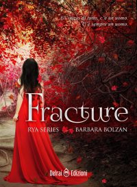 Nuova uscita: “Fracture – Rya Series” di Barbara Bolzan