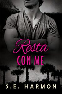 Recensione “Resta con me” di S.E. Harmon (Investigatori per caso Vol.1)