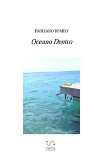 Recensione “Oceano dentro” di Emiliano Di Meo