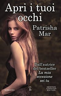 Nuova uscita: “Apri i tuoi occhi” di Patrisha Mar