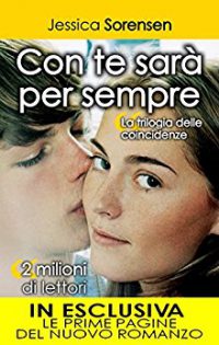 Recensione “Con te sarà per sempre” di Jessica Sorensen (Coincidenze vol. 2)