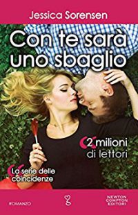 Recensione “Con te sarà uno sbaglio” di Jessica Sorensen (Coincidenze vol. 4)