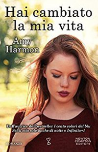 Recensione “Hai cambiato la mia vita” di Amy Harmon