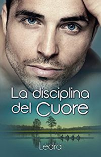 Recensione “La disciplina del cuore” di Ledra