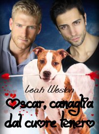 Recensione di ““Oscar, canaglia dal cuore tenero” di Leah Weston