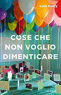 Recensione “Cose che non voglio dimenticare” di Laura Avery