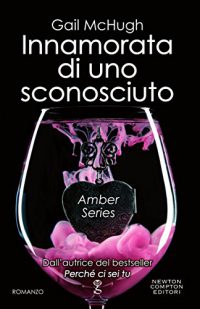 Recensione “Innamorata di uno sconosciuto” di Gail McHugh