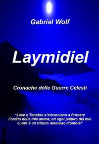 Recensione “Laymidiel” di Gabriel Wolf