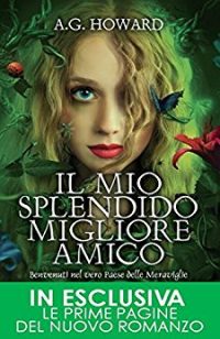 Recensione “Il mio splendido migliore amico” di A.G.Howard