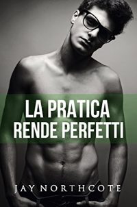 Recensione “La pratica rende perfetti” di Jay Northcote