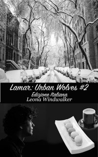 Segnalazione di uscita: “Lamar: Urban Wolves #2” di Leona Windwalker