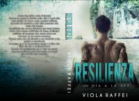Cover reveal: “Resilienza – Un día a la vez” di Viola Raffei