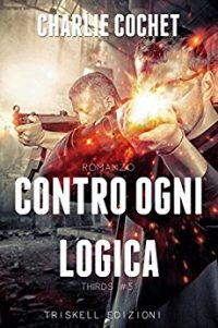 Recensione di “Contro ogni logica (THIRDS Vol. 5)” di Charlie Cochet