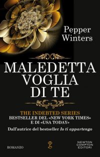 Recensione “Maledetta voglia di te – The indebted series Vol. 5” di Pepper Winters