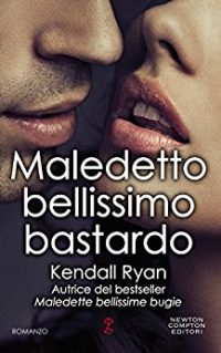 Recensione di “Maledetto Bellissimo Bastardo” di Kendall Ryan