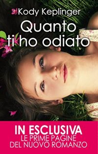 Recensione “Quanto ti ho odiato” di Kody Keplinger