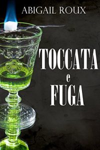 Recensione “Toccata e fuga” di Abigail Roux