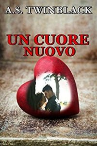 Recensione di “Un Cuore Nuovo” di Antonella Twinblack