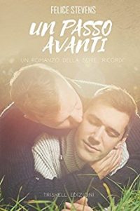 Recensione “Un passo avanti” di Felice Stevens