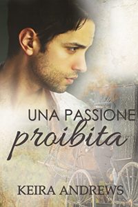 Recensione “Una passione proibita – Gay amish vol.1” di Keira Andrews