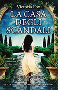 Recensione di “La casa degli Scandali” di Victoria Fox