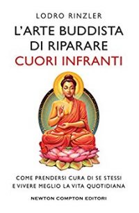 Recensione di : “L’arte buddista di riparare cuori infranti” di Lodro Rinzler