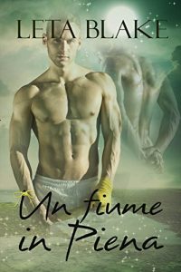 Recensione “Un fiume in piena” di Leta Blake