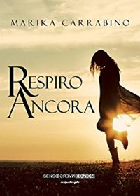 Recensione di “Respiro Ancora” di Marika Carrabino