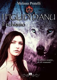 Recensione “I figli di Danu, il richiamo” di Melissa Pratelli